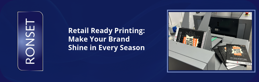 Retail Ready Printing: Make Your Brand Shine in Every Season
