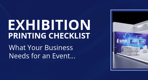 Exhibition Printing Checklist: What Your Business Needs for an Event